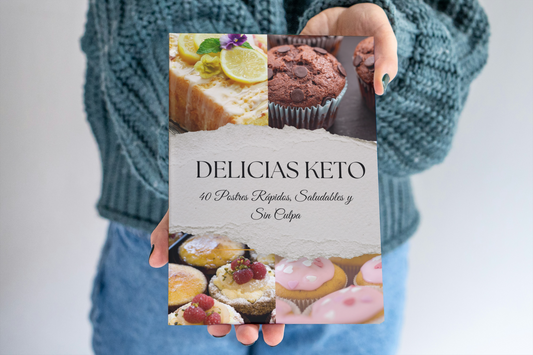Delicias Keto: 40 Postres Rápidos, Saludables y Sin Culpa